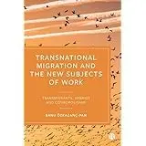 Cover of Transnational Migration and the New Subjects of Work