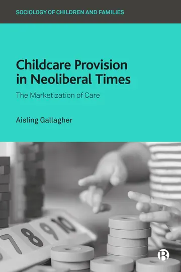 Cover of Childcare Provision in Neoliberal Times
