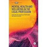 Cover of Mental Health and Wellbeing in the Legal Profession