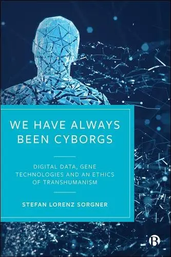 Cover of We Have Always Been Cyborgs