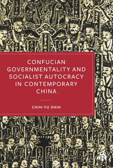 Cover of Confucian Governmentality and Socialist Autocracy in Contemporary China