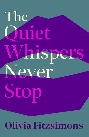 Cover of The Quiet Whispers Never Stop