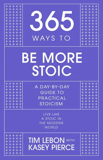 Cover of 365 Ways to Be More Stoic