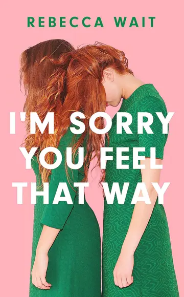 Cover of I'M Sorry You Feel That Way