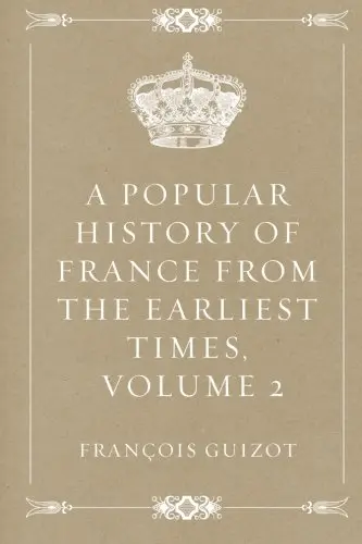 Cover of A Popular History of France from the Earliest Times, Volume 2