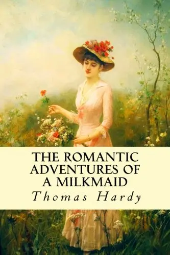 Cover of The Romantic Adventures of a Milkmaid