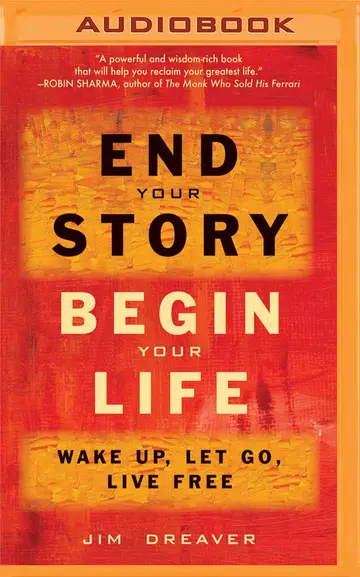 Cover of End Your Story, Begin Your Life
