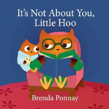 Cover of It's Not About You, Little Hoo!