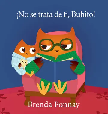 Cover of ¡No se trata de ti, Buhito!