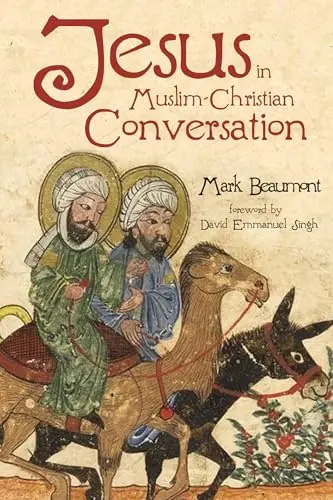 Cover of Jesus in Muslim-Christian Conversation