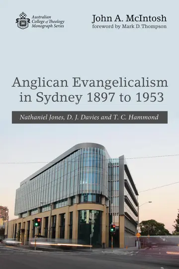 Cover of Anglican Evangelicalism in Sydney 1897 to 1953