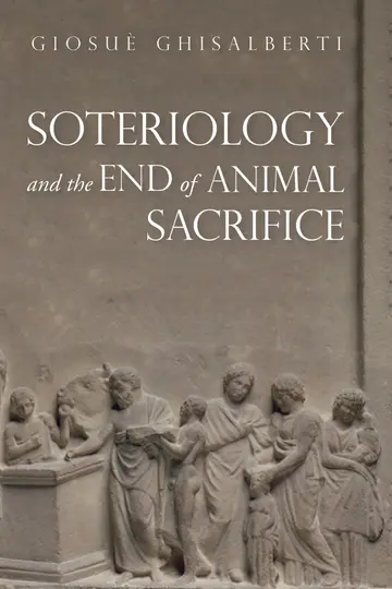 Cover of Soteriology and the End of Animal Sacrifice