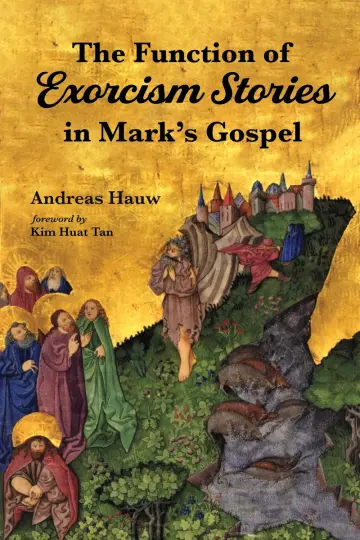 Cover of The Function of Exorcism Stories in Mark's Gospel