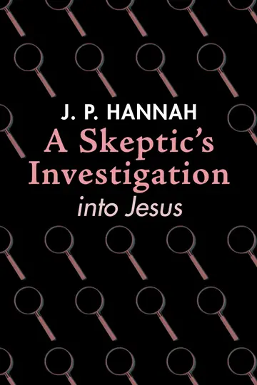 Cover of A Skeptic's Investigation into Jesus
