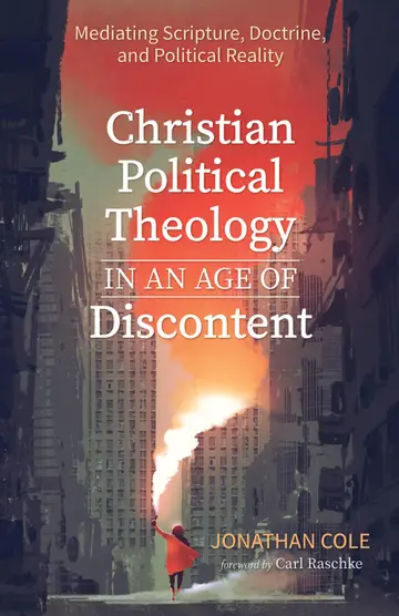Cover of Christian Political Theology in an Age of Discontent
