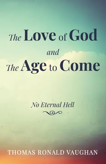 Cover of The Love of God and the Age to Come
