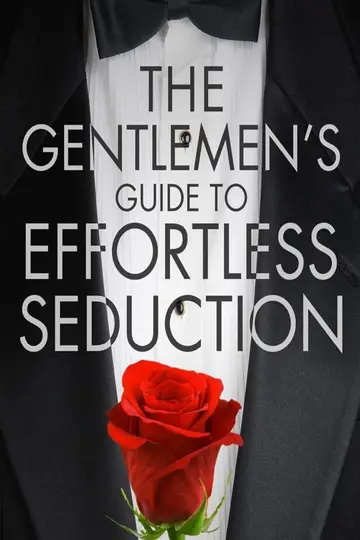 Cover of The Gentleman's Guide to Effortless Seduction