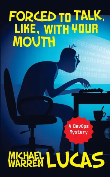 Cover of Forced to Talk, Like, with Your Mouth