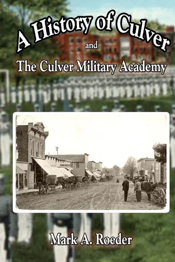 Cover of A History of Culver and the Culver Military Academy