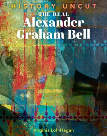 Cover of The Real Alexander Graham Bell