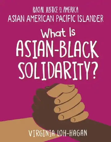 Cover of What Is Asian-Black Solidarity?