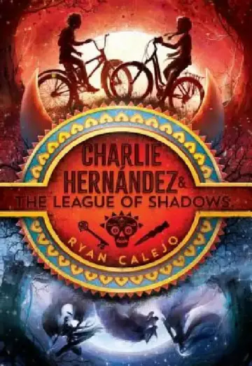 Cover of Charlie Hernández & the League of Shadows