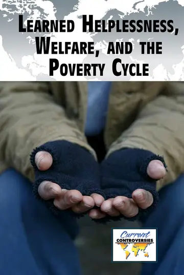 Cover of Learned Helplessness, Welfare, and the Poverty Cycle