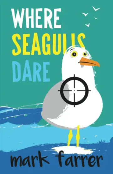Cover of Where Seagulls Dare