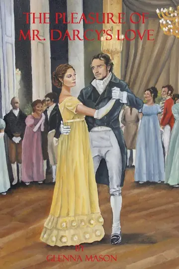 Cover of The Pleasure of Mr. Darcy's Love