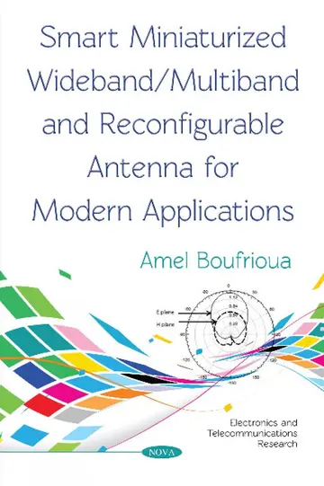 Cover of Smart Miniaturized Wideband/Multiband and Reconfigurable Antenna for Modern Applications