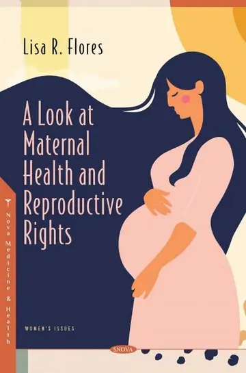 Cover of A Look at Maternal Health and Reproductive Rights
