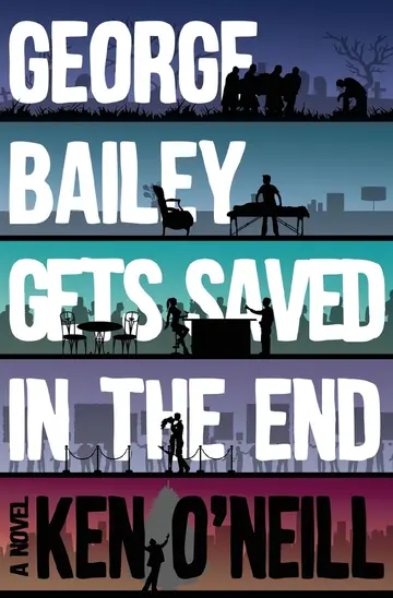 Cover of George Bailey Gets Saved in the End