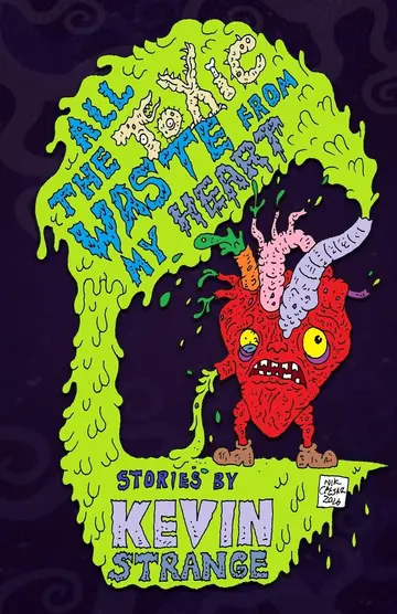 Cover of All the Toxic Waste from My Heart