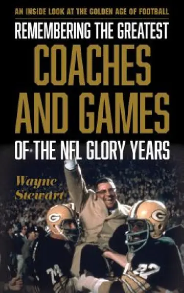 Cover of Remembering the Greatest Coaches and Games of the NFL Glory Years