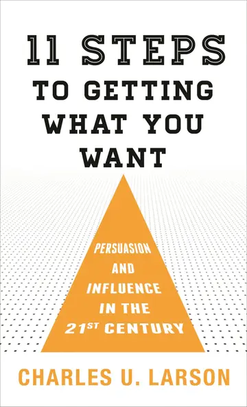 Cover of 11 Steps to Getting What You Want