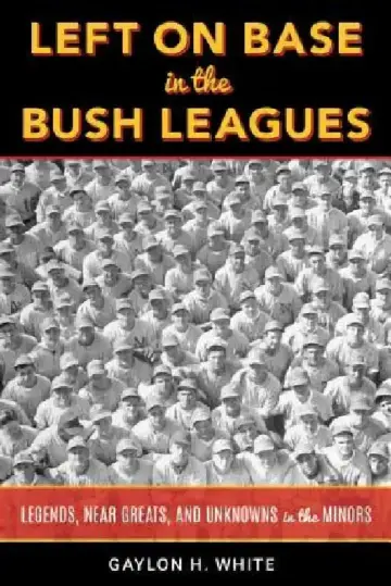 Cover of Left on Base in the Bush Leagues