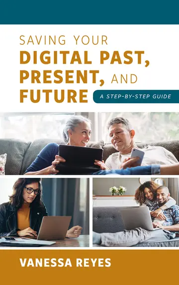 Cover of Saving Your Digital Past, Present, and Future