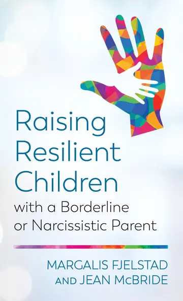Cover of Raising Resilient Children with a Borderline or Narcissistic Parent