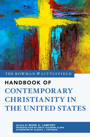 Cover of The Rowman & Littlefield Handbook of Contemporary Christianity in the United States