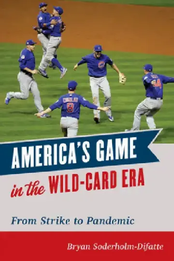 Cover of America's Game in the Wild-Card Era