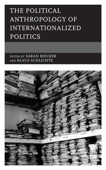 Cover of The Political Anthropology of Internationalized Politics