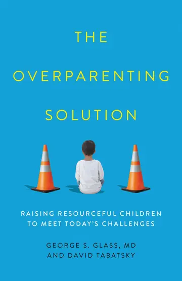 Cover of The Overparenting Solution