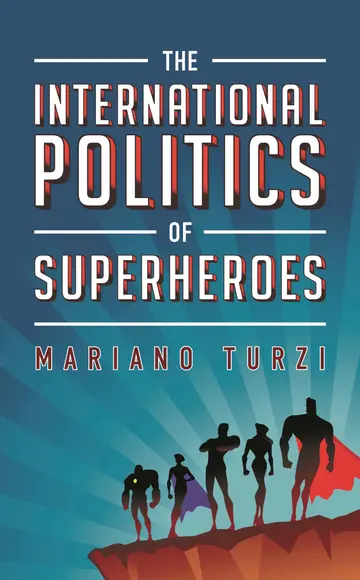 Cover of The International Politics of Superheroes