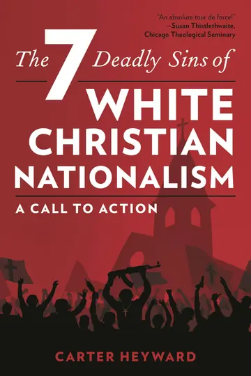 Cover of The Seven Deadly Sins of White Christian Nationalism