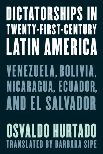 Cover of Dictatorships in Twenty-First-Century Latin America