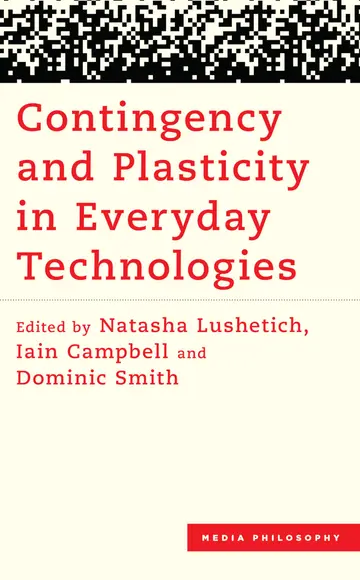 Cover of Contingency and Plasticity in Everyday Technologies