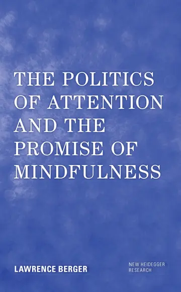 Cover of The Politics of Attention and the Promise of Mindfulness