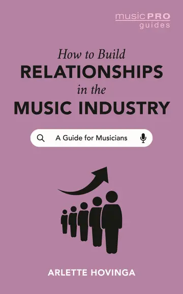 Cover of How to Build Relationships in the Music Industry