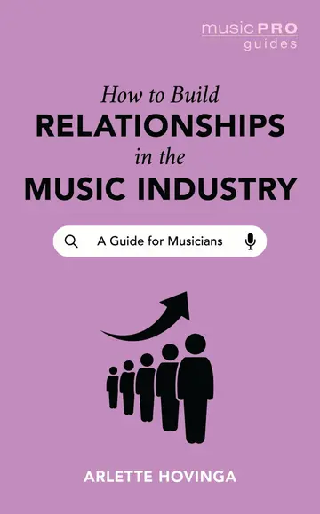 Cover of How to Build Relationships in the Music Industry