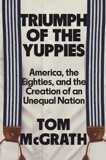Cover of Triumph of the Yuppies